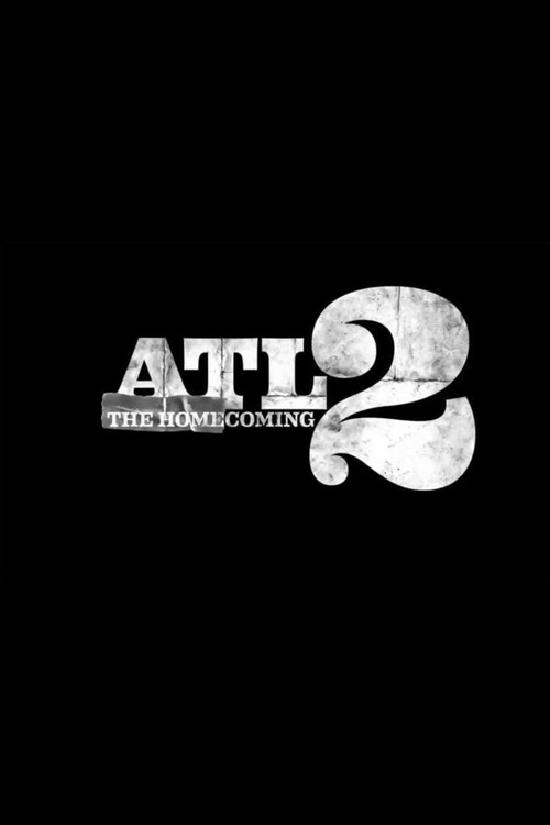 ATL 2: The Homecoming — постер