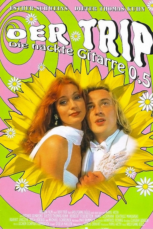 Der Trip - Die nackte Gitarre 0,5 — постер