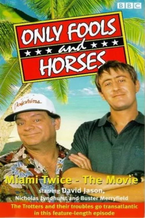 Only Fools & Horses - Miami Twice - The Movie — постер