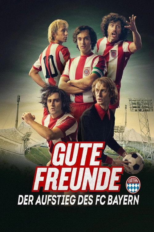 Gute Freunde - Der Aufstieg des FC Bayern — постер