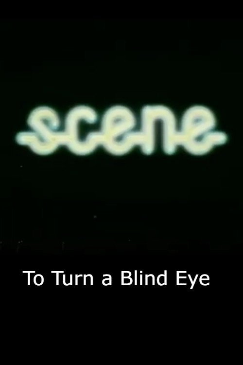 To Turn a Blind Eye — постер
