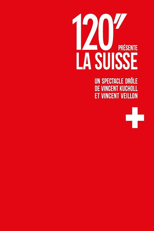 120'' présente: La Suisse — постер