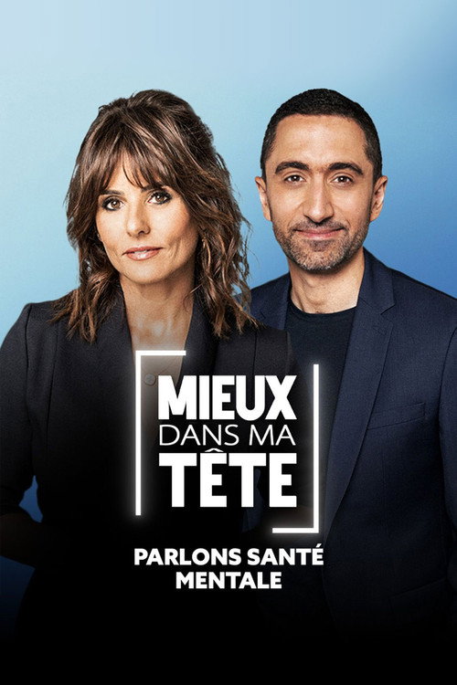 Mieux dans ma tête : parlons santé mentale — постер
