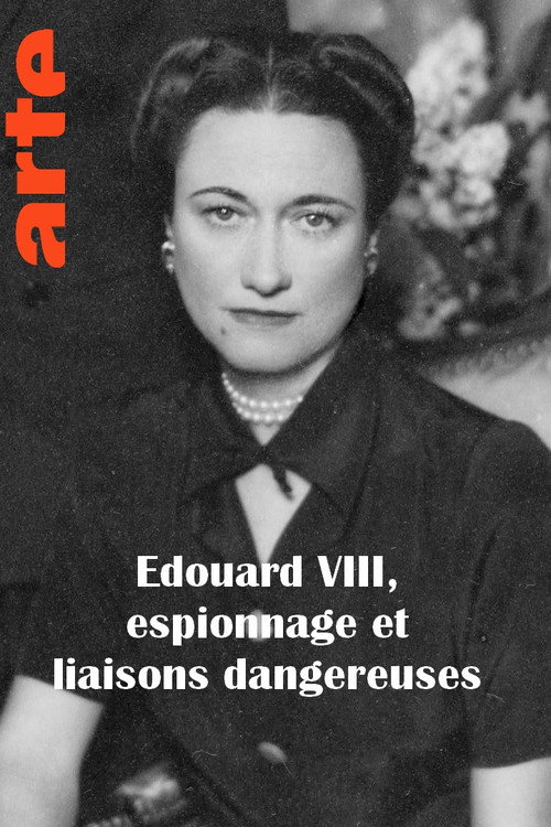 Edouard VIII, espionnage et liaisons dangereuses — постер
