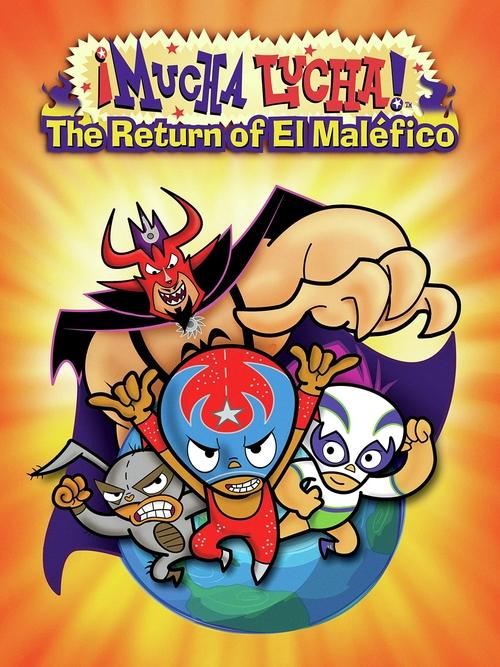 Mucha Lucha: The Return of El Malefico — постер