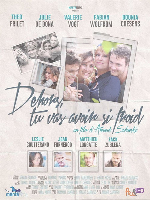 Dehors, tu vas avoir si froid — постер