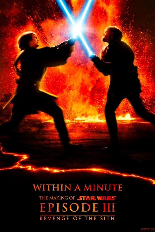 Star Wars: Within a Minute - The Making of Episode III — постер