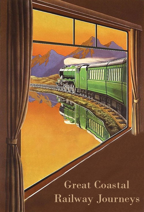 Great Coastal Railway Journeys — постер