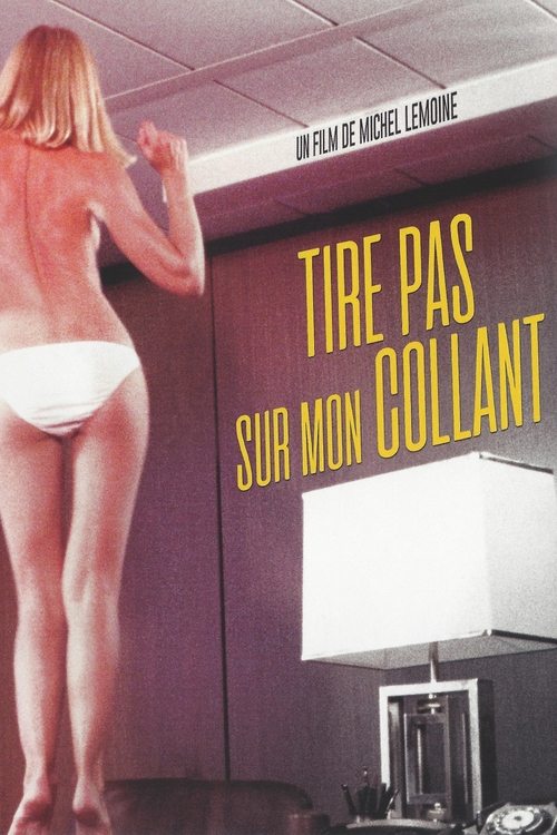 Tire pas sur mon collant — постер