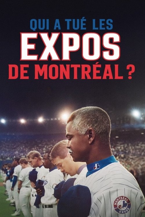 Qui a tué les Expos de Montréal? — постер