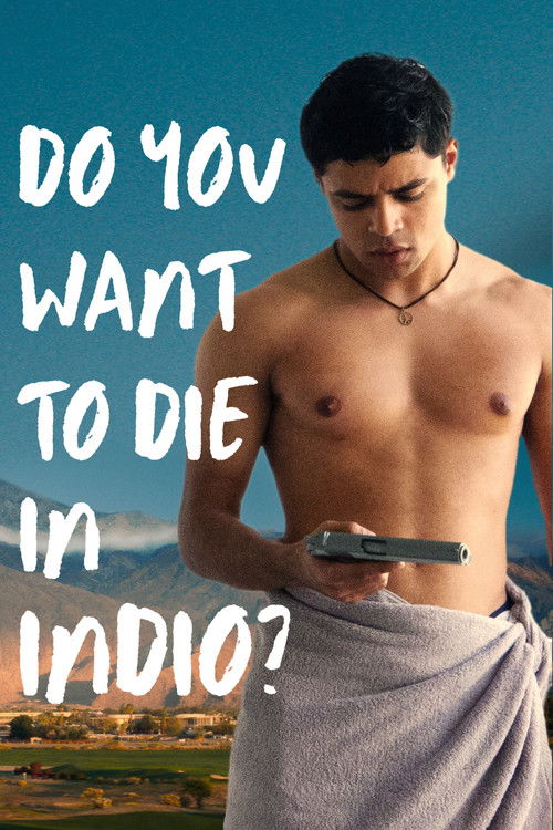Do You Want to Die in Indio? — постер