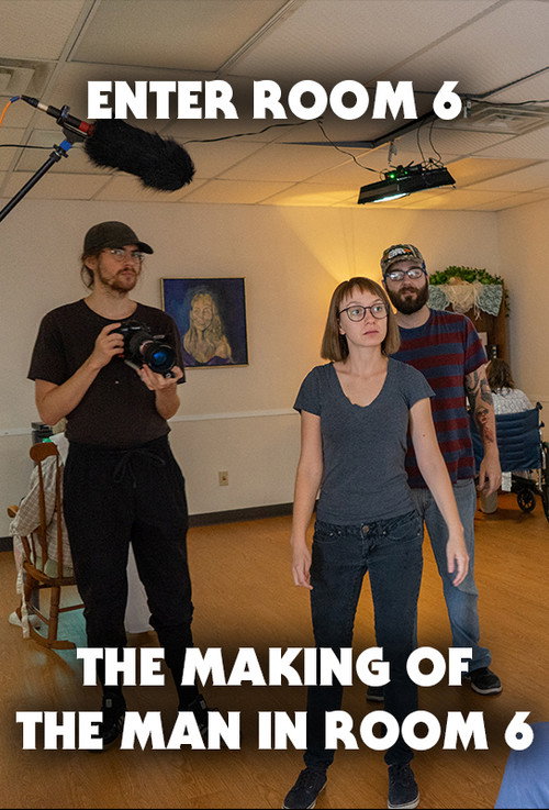 Enter Room 6: The Making of The Man in Room 6 — постер
