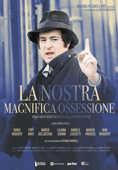 La nostra magnifica ossessione - Bernardo Bertolucci e la sua generazione — постер