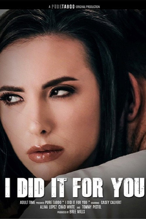 I Did It For You — постер