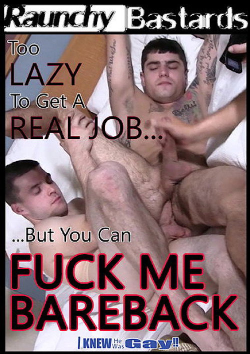 Too Lazy To Get A Real Job, But You Can Fuck Me Bareback — постер