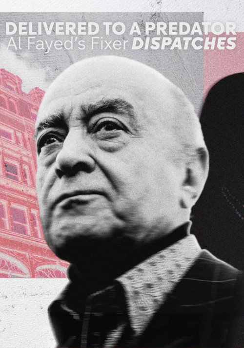 Delivered to a Predator: Al Fayed's Fixer — постер