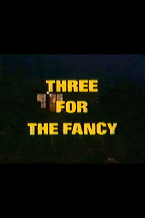 Three for the Fancy — постер