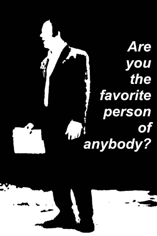 Are You the Favorite Person of Anybody? — постер