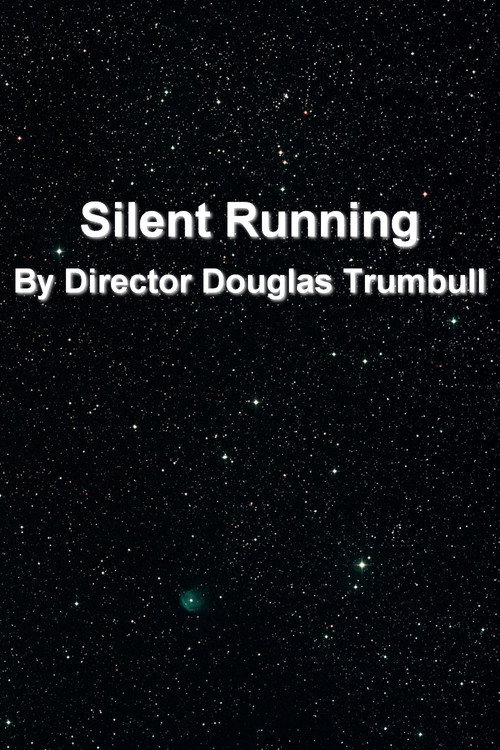 'Silent Running' By Director Douglas Trumbull — постер