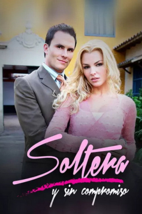 Soltera y sin compromiso — постер