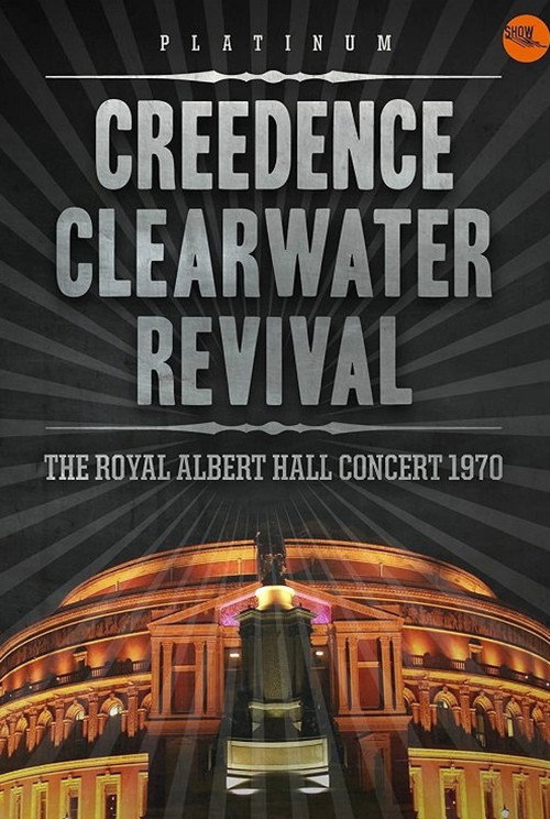 Creedence Clearwater Revival: Live at the Royal Albert Hall — постер