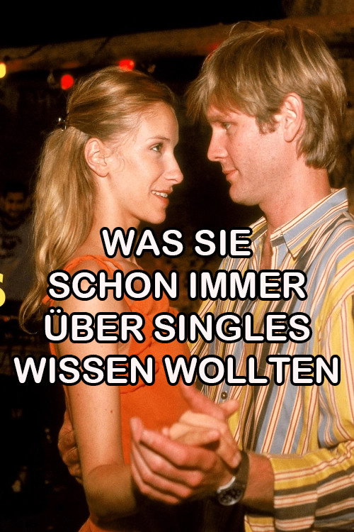 Was Sie schon immer über Singles wissen wollten — постер