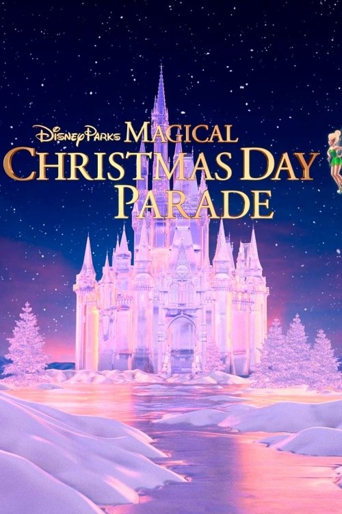 Disney Parks Magical Christmas Day Parade — постер