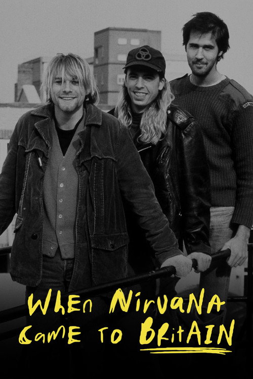 When Nirvana Came to Britain — постер