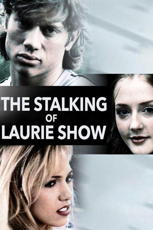 The Stalking of Laurie Show — постер