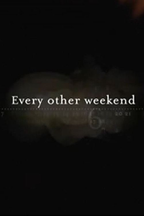 Every Other Weekend — постер