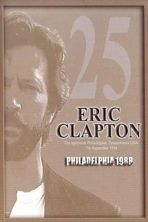 Eric Clapton: Philadelphia 1988 — постер
