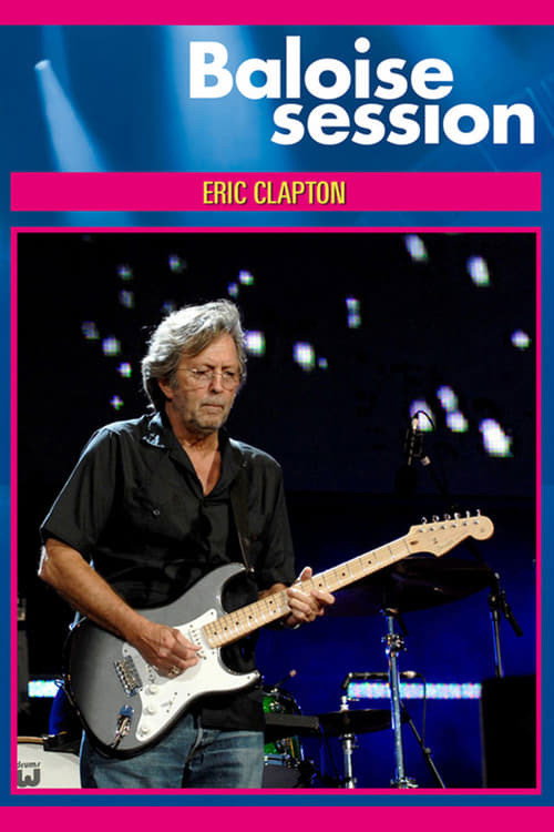 Eric Clapton - Live At Baloise Session 2013 — постер
