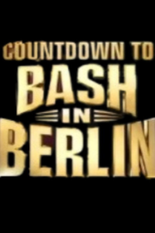 Countdown to WWE Bash in Berlin — постер