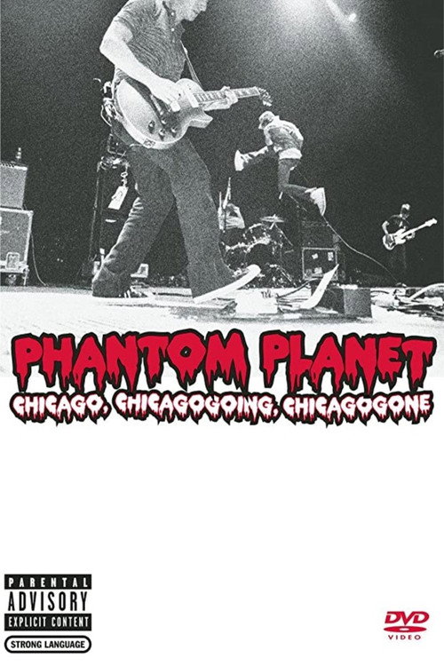Phantom Planet: Chicago, Chicagogoing, Chicagogone — постер