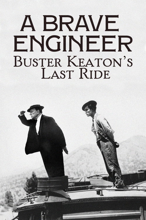A Brave Engineer: Buster Keaton's Last Ride — постер