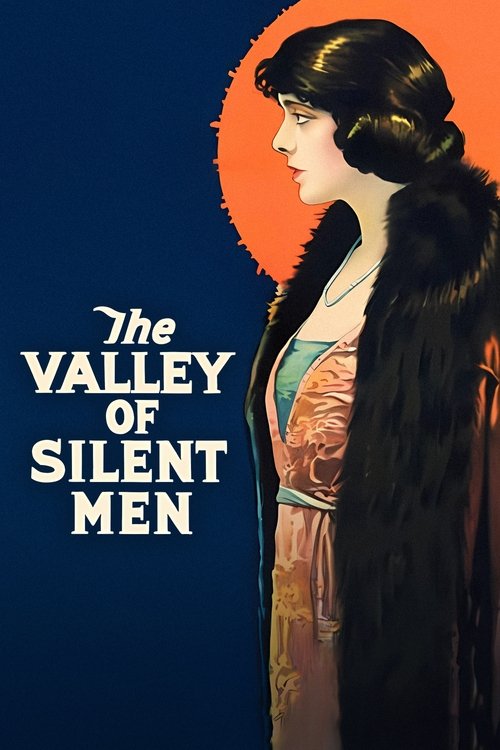 The Valley of Silent Men — постер