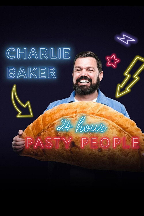Charlie Baker: 24 Hour Pasty People — постер