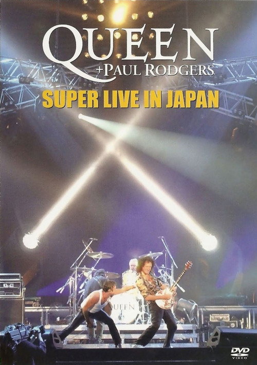 Queen + Paul Rodgers: Super Live In Japan — постер