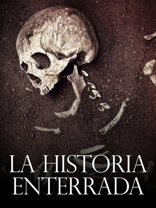 La Historia Enterrada — постер