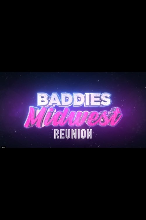 Baddies Midwest Reunion — постер