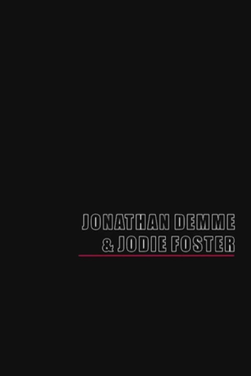 Jonathan Demme & Jodie Foster — постер