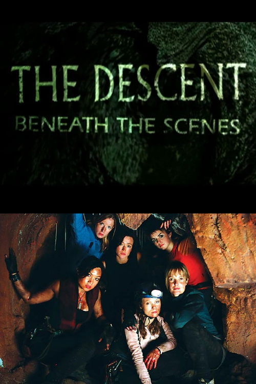 The Descent: Beneath the Scenes — постер