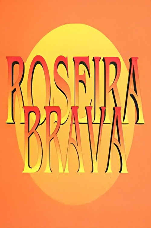 Roseira Brava — постер