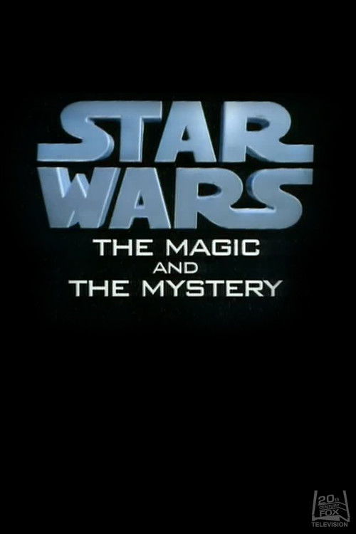 Star Wars: The Magic & the Mystery — постер