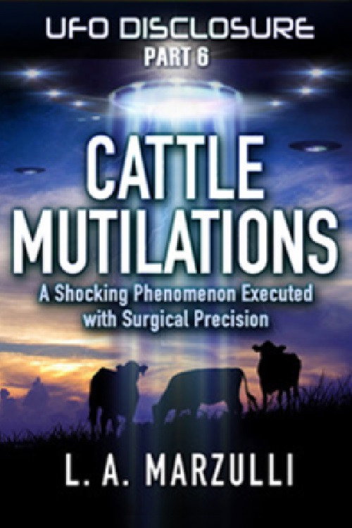UFO Disclosure Part 6: Cattle Mutilations - A Shocking Phenomenon with Surgical Precision — постер