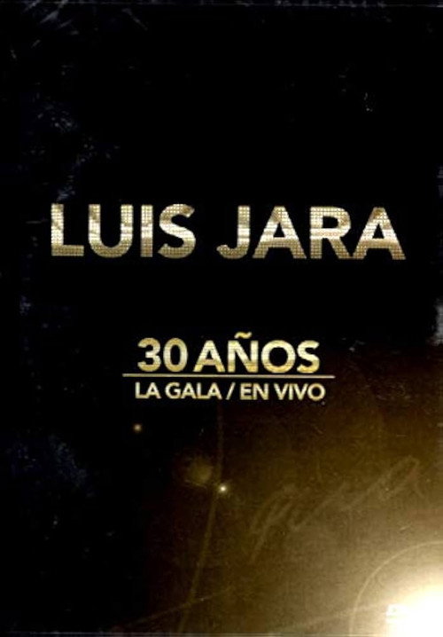 Luis Jara La Gala 30 años — постер