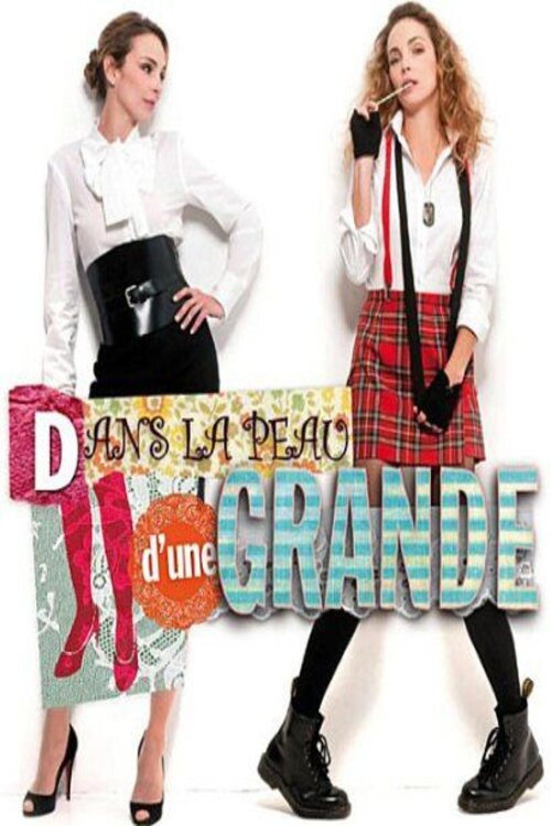 Dans la peau d'une grande — постер