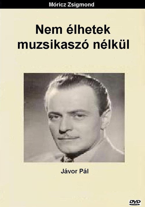 Nem élhetek muzsikaszó nélkül — постер