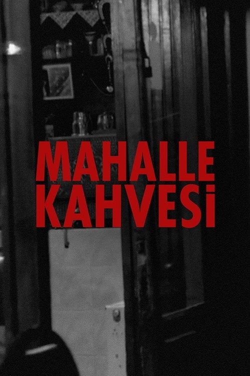 Mahalle Kahvesi — постер