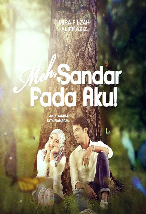Meh, Sandar Pada Aku! — постер